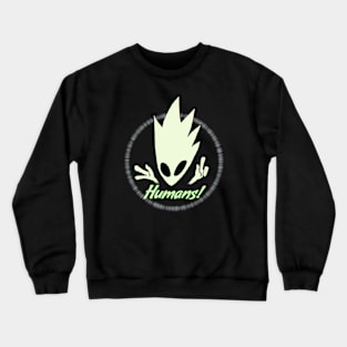 Humans! Crewneck Sweatshirt